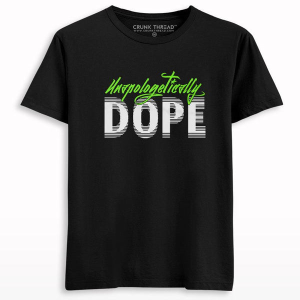 Unapologetically Dope Printed T-shirt - Crunk Thread