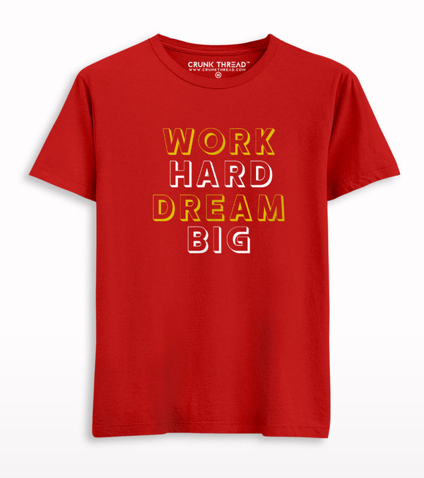 Work Hard Dream Big T-shirt