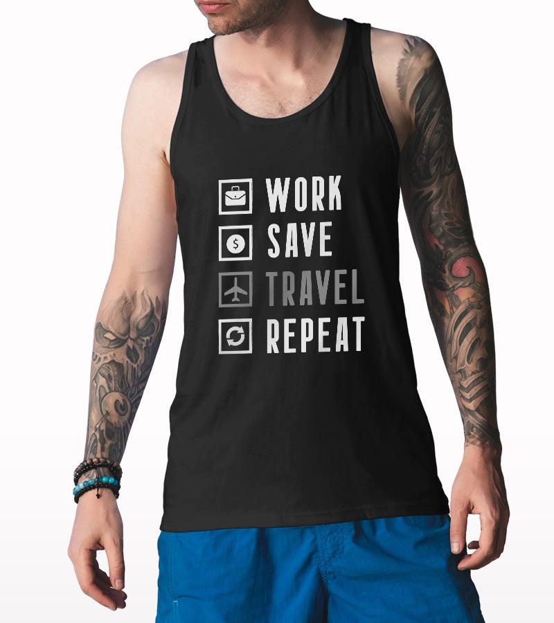 Work Save Travel Repeat Tank Top - Crunk Thread
