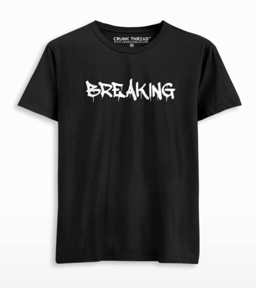 Breaking T shirt