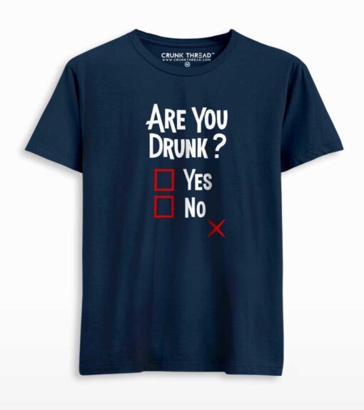 Are you drunk T-shirt