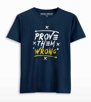 Prove them wrong t shirt