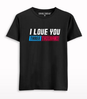 I love you three thousand T-shirt