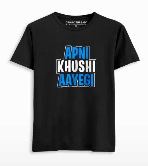 Apni khushi aayegi T-shirt