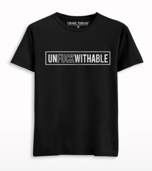 Unfuckwithable Printed T-shirt