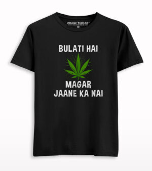 Bulati Hai Magar Jaane Ka Ni Weed Print T-shirt