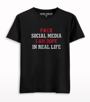 I am dope in real life Printed T-shirt