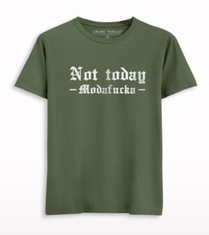 Not Today Printed T-shirt