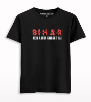 Bihar Mein Aapka Swagat Hai T-shirt