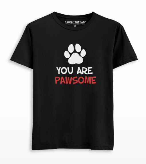 You Are Pawsome Dog Love T-shirt