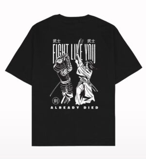 Fight Like You Already Died Oversized T-shirt