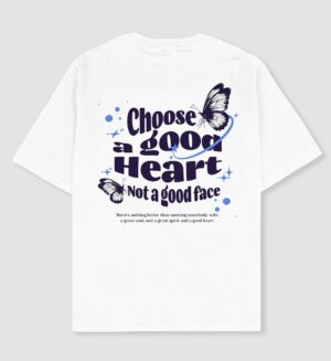 Choose a good heart not a good face Oversized T-shirt